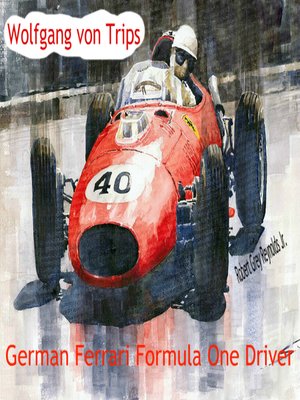 cover image of Wolfgang von Trips German Ferrari Formula One Driver